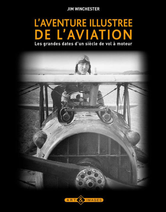 Emprunter L'aventure illustrée de l'aviation / Les grandes dates d'un siècle de vol à moteur livre