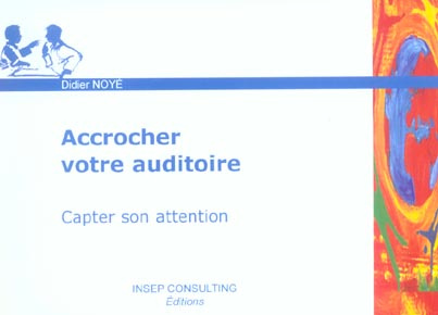 Emprunter Accrocher votre auditoire. Capter son attention livre