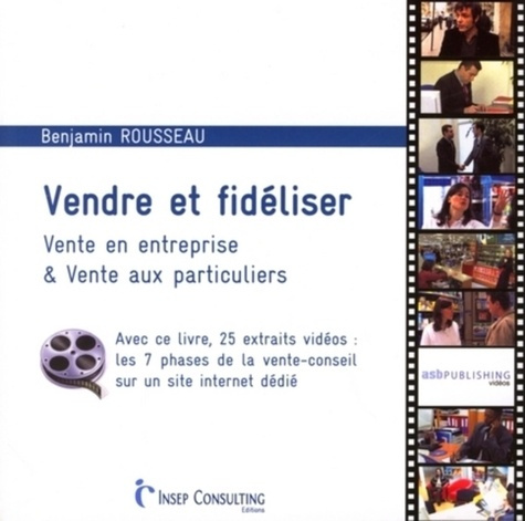 Emprunter Vendre et fidéliser. Vente en entreprise & vente aux particuliers livre