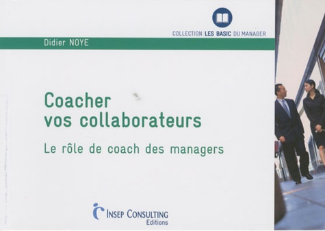 Emprunter Coacher vos collaborateurs / Le rôle de coach des managers livre