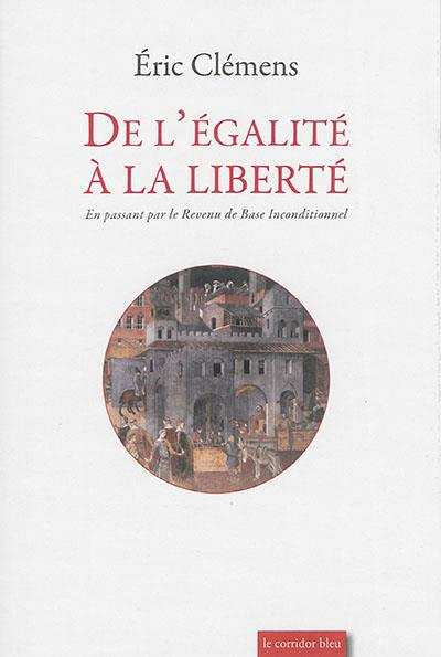 Emprunter De l'égalité à la liberté. En passant par le revenu de base inconditionnel livre