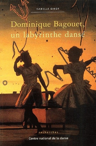 Emprunter Dominique Bagouet, un labyrinthe dansé livre