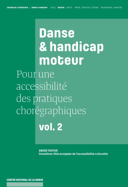Emprunter Pour une accessibilité des pratiques chorégraphiques. Volume 2, Danse & handicap moteur livre
