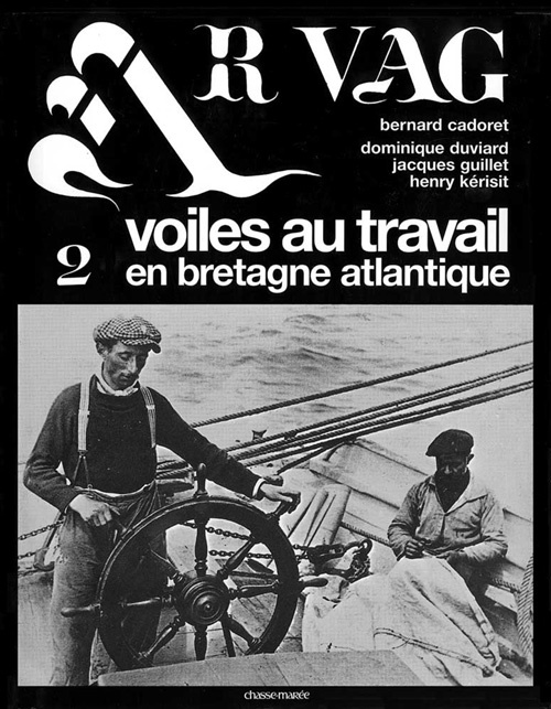 Emprunter Ar Vag. Tome 2 : Voiles au travail en Bretagne atlantique livre