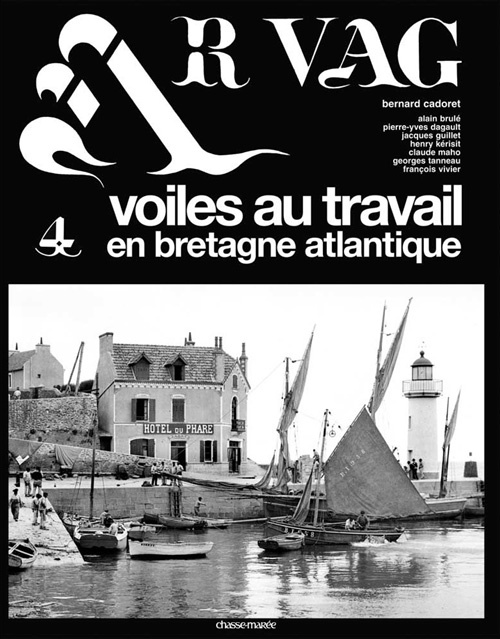 Emprunter Ar Vag. Tome 4, Voiles au travail en Bretagne atlantique livre