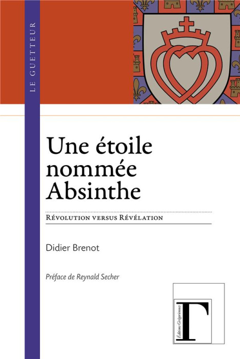 Emprunter Une étoile nommée absinthe. Révolution versus révélation livre