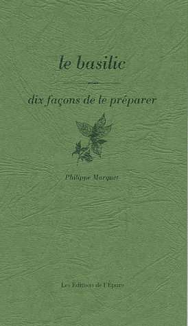 Emprunter Le basilic. Dix façons de le préparer livre