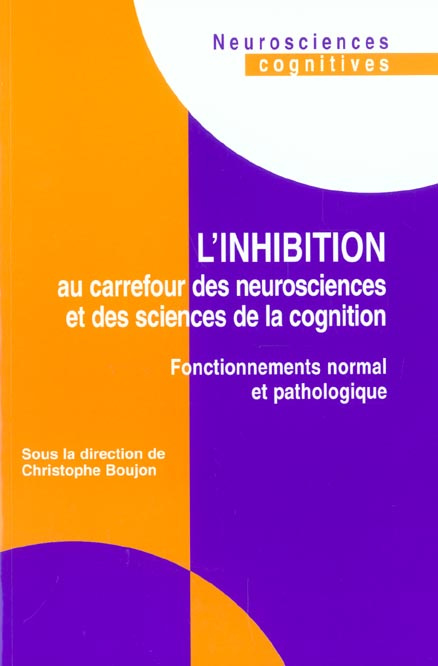 Emprunter L'inhibition au carrefour des neurosciences et des sciences de la cognition. Fonctionnements normal livre