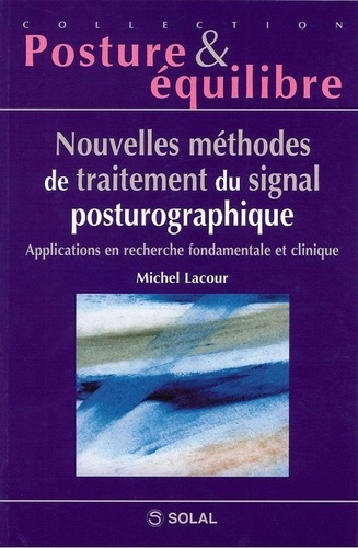Emprunter Nouvelles méthodes de traitement du signal posturographique. Applications en recherche fondamentale livre