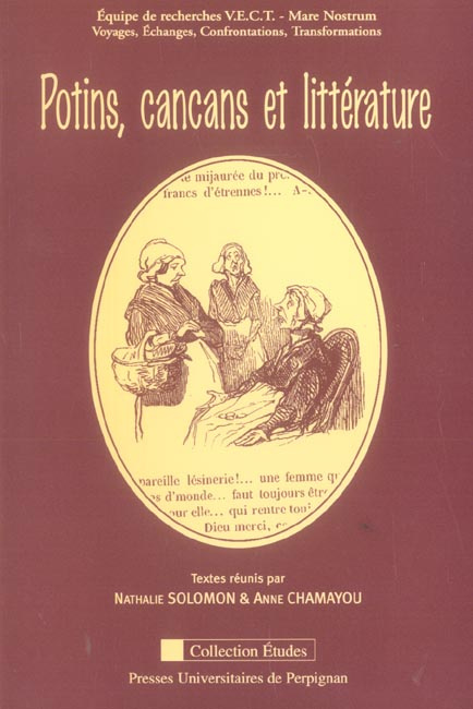 Emprunter Potins, cancans et littérature. Actes du colloque de Perpignan 24-25-26 novembre 2004 livre