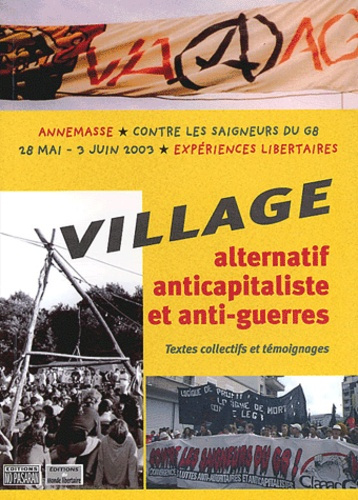 Emprunter Village alternatif anticapitaliste et anti-guerres. Textes collectifs et témoignages livre