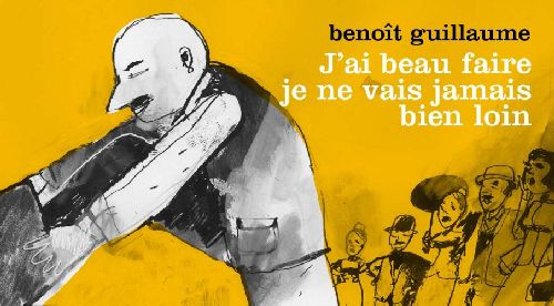 Emprunter J'ai beau faire, je ne vais jamais bien loin livre