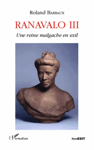 Emprunter Ranavalo III. Une reine malgache en exil livre