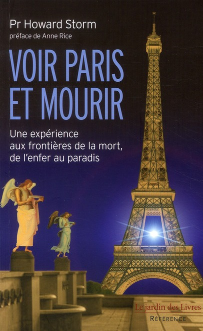 Emprunter Voir Paris et mourir. Une expérience aux frontières de la mort, de l'enfer au paradis livre