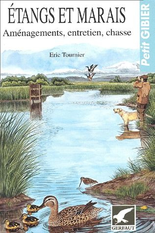 Emprunter Etangs et marais. Aménagements, entretien, chasse livre