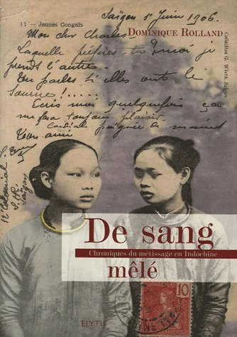 Emprunter De sang mêlé. Chronique du métissage en Indochine livre