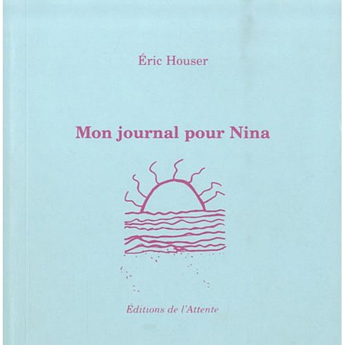 Emprunter Mon journal pour Nina (d'été (de poésie)) livre