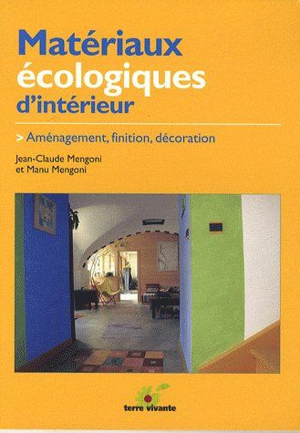 Emprunter Matériaux écologiques d'intérieur. Aménagement, finition, décoration livre