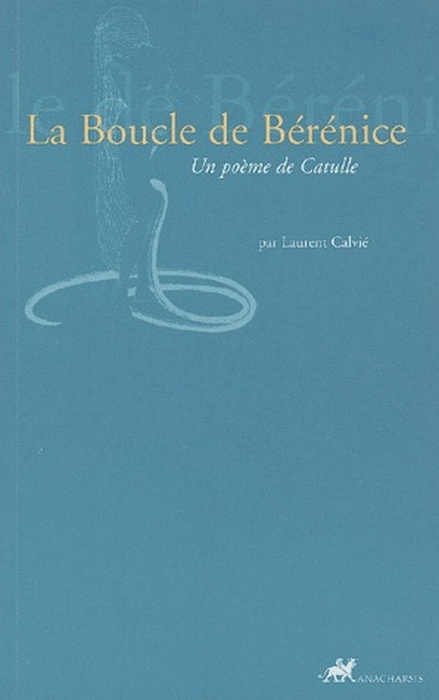 Emprunter La boucle de Bérénice. Un poème de Catulle livre