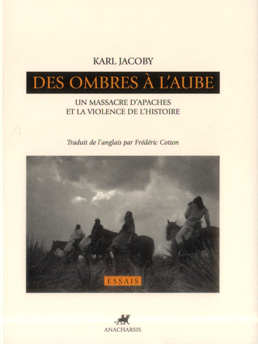 Emprunter Des ombres à l'aube. Un massacre d'Apaches et la violence de l'histoire livre