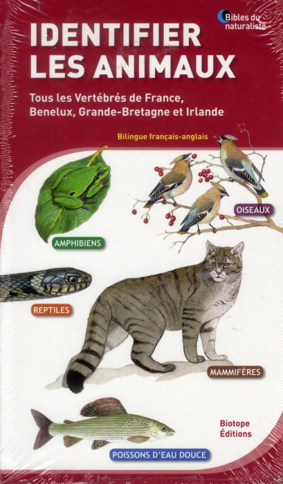 Emprunter Identifier les animaux / Tous les vertébrés de France, Benelux, Grande-Bretagne et Irlande livre