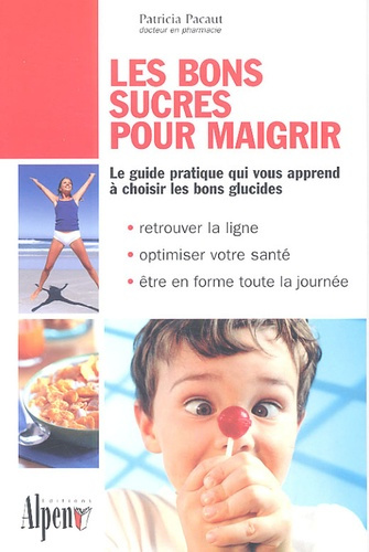 Emprunter Les bons sucres pour maigrir livre