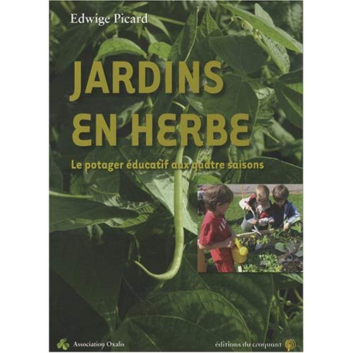 Emprunter Jardins en herbe. Le potager éducatif aux quatres saisons livre