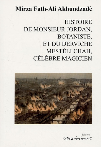 Emprunter Histoire de monsieur Jordan, botaniste, et du derviche Mestèli Chah, célèbre magicien livre