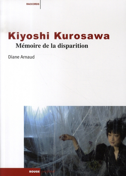 Emprunter Kiyoshi Kurosawa. Mémoire de la disparition livre