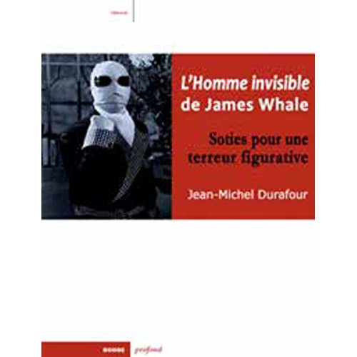 Emprunter L'HOMME INVISIBLE DE JAMES WHALE livre
