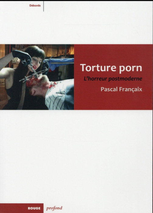 Emprunter Torture porn. L'horreur postmoderne livre