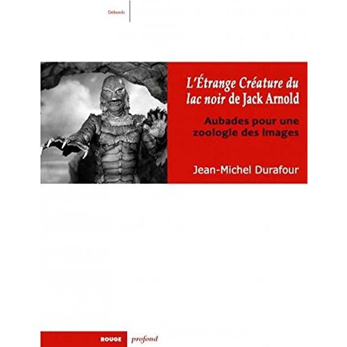 Emprunter L'ETRANGE CREATURE DU LAC NOIR DE JACK ARNOLD livre