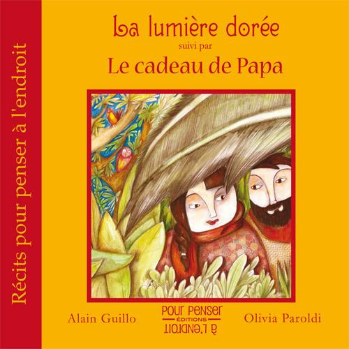 Emprunter La lumière dorée suivi par Le cadeau de Papa livre