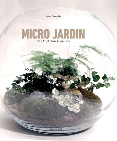 Emprunter MICRO JARDINS - UNE FORET DANS LA MAISON livre