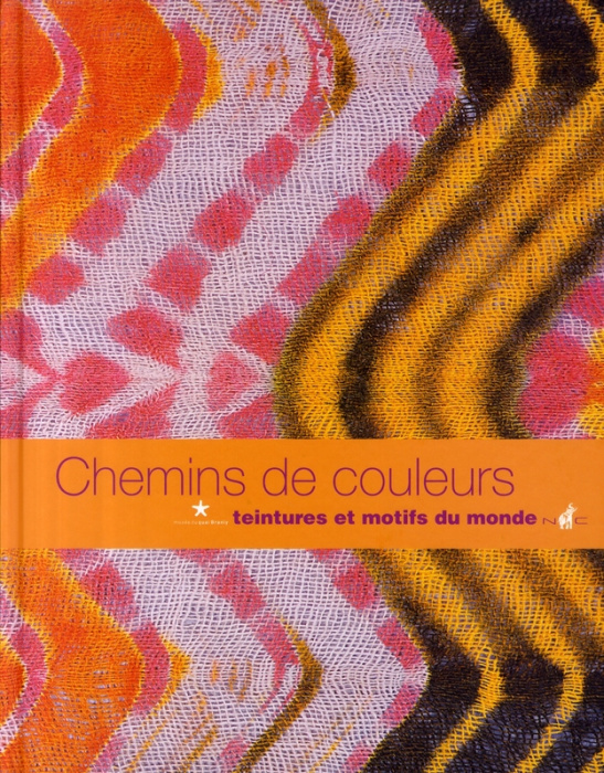 Emprunter Chemins de couleur. Teintures et motifs du monde livre