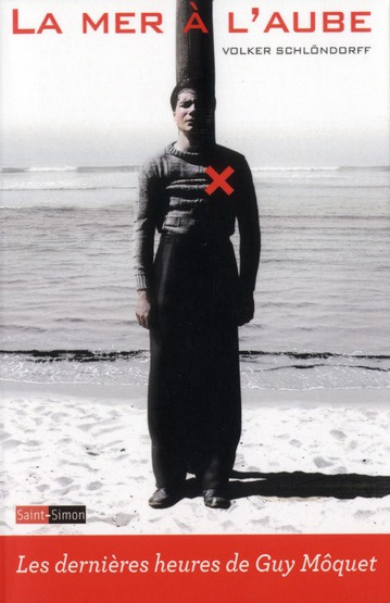 Emprunter La Mer à l'aube. Les dernières heures de Guy Môquet livre