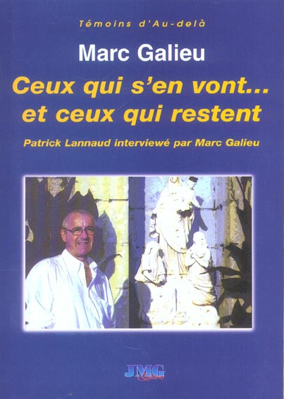 Emprunter Ceux qui s'en vont... et ceux qui restent. Le médium Patrick Lannaud répond aux questions de Marc Ga livre
