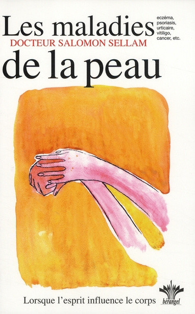 Emprunter L'encyclopédie Bérangel des états d'âme à l'origine de nos maladies. Tome 4, Les maladies de la peau livre