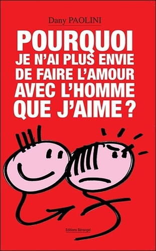 Emprunter Pourquoi je n'ai plus envie de faire l'amour avec l'homme que j'aime ? Un nouveau voyage dans nos re livre