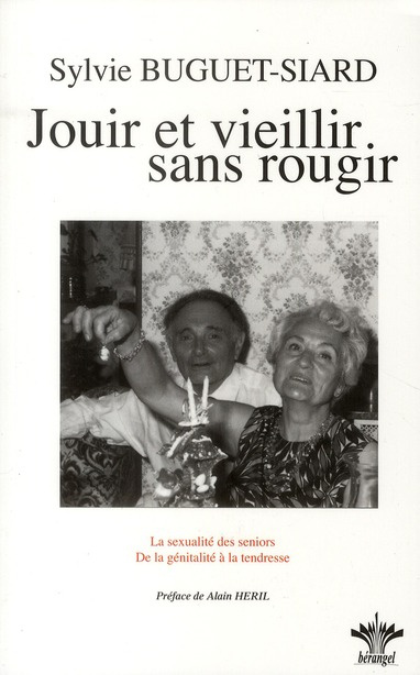 Emprunter Vieillir et jouir sans rougir / La sexualité des seniors, de la génitalité à la tendresse livre