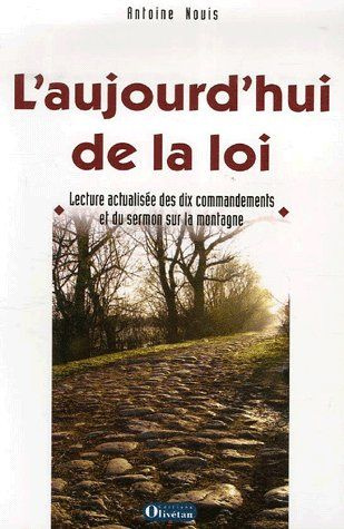 Emprunter L'aujourd'hui de la loi. Lecture actualisée des dix commandements et du sermon sur la montagne livre