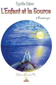 Emprunter L'enfant et la source. Tome 1, Premiers pas livre