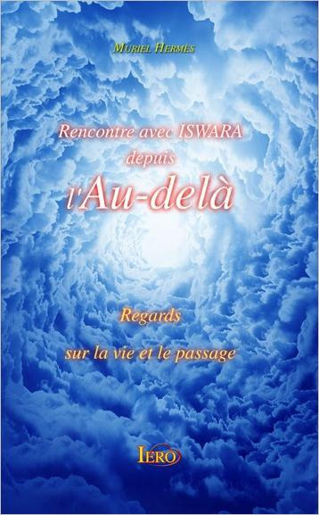 Emprunter Rencontre avec Iswara depuis l'Au-delà. Regards sur la vie et le passage livre