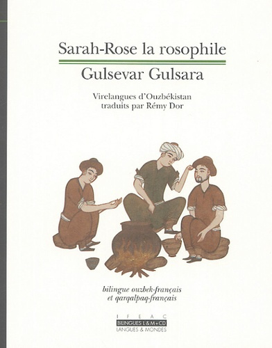 Emprunter Sarah-Rose la rosophile : Gulsevar Gulsara. Virelangues d'Ouzbékistan, Edition bilingue ouzbek-franç livre
