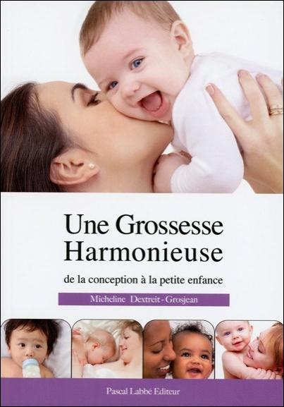 Emprunter Une grossesse harmonieuse / De la conception à la petite enfance livre