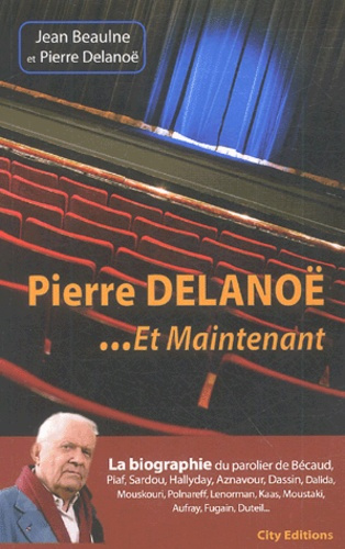 Emprunter Pierre Delanoé... Et maintenant livre
