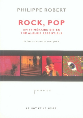 Emprunter Rock, Pop. Un itinéraire bis en 140 albums essentiels livre
