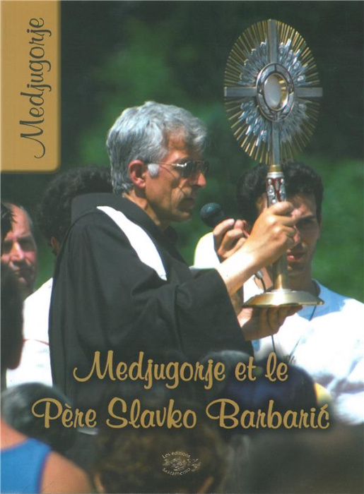 Emprunter Medjugorje et le père Slavko Barbaric livre