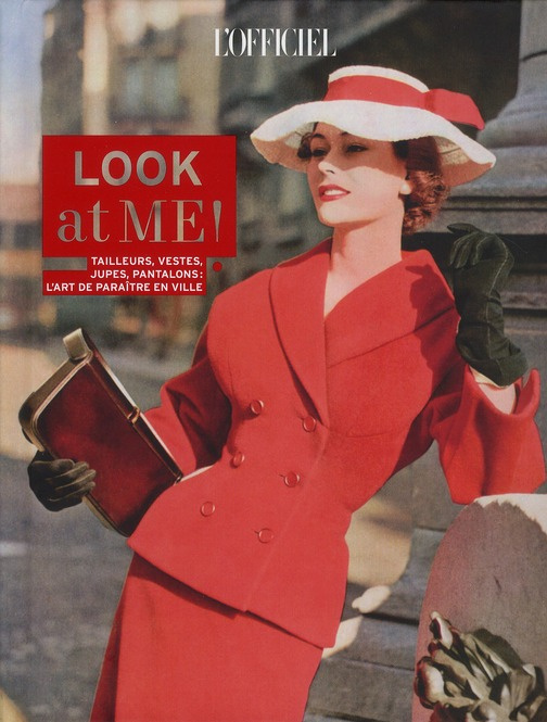 Emprunter Look at me ! Tailleurs, vestes, jupes, pantalons : l'art de paraître en ville livre