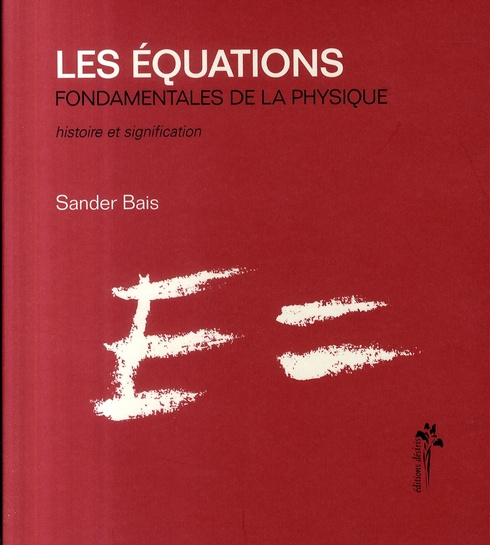 Emprunter Les équations fondamentales de la physique. Histoire et signification livre